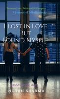 I Lost in Love but Found Myself B0DRS2K3JP Book Cover