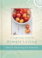 Lists for Simple Living: Ideas for Simplicity and Happiness 141530856X Book Cover