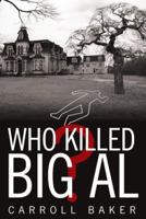 Who Killed Big Al? 1480871575 Book Cover