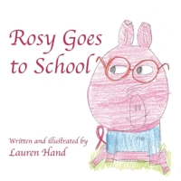 Rosy Goes to School 1483588874 Book Cover