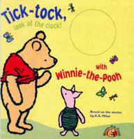 Tick, Tock, Look At The Clock!: With Winnie The Pooh 0416198546 Book Cover