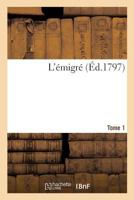 L'Emigre. Tome 1 2013621167 Book Cover