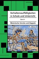 Verhaltensauffälligkeiten in der Schule: Motorische Unruhe und Zappeln (Verhaltensauffälligkeiten in Schule und Unterricht) (German Edition) B0FM47ZBHC Book Cover