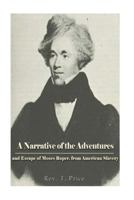 A Narrative of the Adventures and Escape of Moses Roper, from American Slavery 1540727238 Book Cover