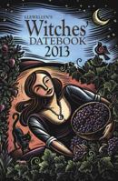 Llewellyn's 2013 Witches' Datebook 0738715182 Book Cover