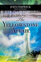 The Yellowstone Affair 1537172840 Book Cover