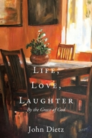 Life, Love, Laughter: By the Grace of God 1630501697 Book Cover
