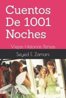Cuentos De 1001 Noches: Viejas Historias Persas B09TF6NRRN Book Cover