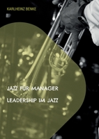Jazz für Manager: Leadership im Jazz 3756241718 Book Cover