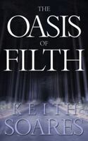 The Oasis of Filth 0989948331 Book Cover
