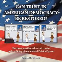 Can Trust in American Democracy Be Restored? 1524620084 Book Cover