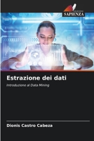 Estrazione dei dati (Italian Edition) 6207785835 Book Cover