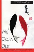 We Grow Old 0981693679 Book Cover