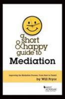 Pryor's A Short and Happy Guide to Mediation 0314289909 Book Cover