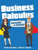 Business Calculus: Backward and Forward 1516575652 Book Cover