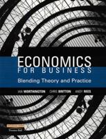 Economics for Business: Blending Theory and Practice 0273685600 Book Cover