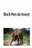 Black Men Do Invest 1725687267 Book Cover
