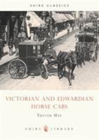 Victorian and Edwardian Horse Cabs (Shire Album) 0747804303 Book Cover