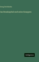 Das Braukapital und seine Knappen 3368442988 Book Cover