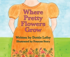 Where Pretty Flowers Grow B0GP6HR67J Book Cover