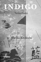 Indigo: Tanka Poetry 0991577205 Book Cover