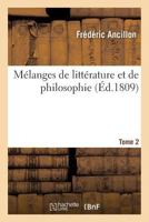 Ma(c)Langes de Littérature Et de Philosophie. Tome 2 201371386X Book Cover