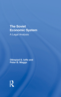 The Soviet Economic System: A Legal Analysis 0813372224 Book Cover