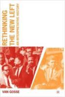 Rethinking the New Left: An Interpretative History 1403966958 Book Cover