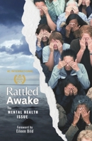 Rattled Awake Volume 11: The Mental Health Issue B0DG2HN6VB Book Cover