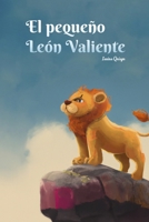 El Pequeño León Valiente B0BTRWCSVN Book Cover