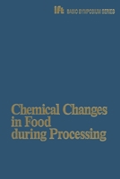 Chemical Changes in Food During Processing (Ellis Horwood Series in Food Science & Technology) 940171018X Book Cover