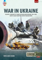 War in Ukraine Volume 4: Main Battle Tanks of Russia and Ukraine, 2014-2023 1804513679 Book Cover