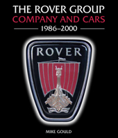 The Rover Group: Company and Cars 1986-2000 1847979394 Book Cover