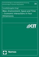 Man, Environment, Space and Time - Economic Interactions in Four Dimensions 3848719177 Book Cover