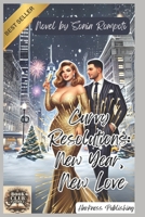 Curvy Resolutions: New Year, New Love: An Enemies-to-Lovers Romance About Curves, Confidence, and Second Chances B0DQQC5Q27 Book Cover