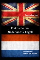 Praktische taal: Tweetalige gids (Dutch Edition) B086FYBSBG Book Cover