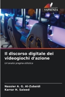 Il discorso digitale dei videogiochi d'azione: Un'analisi pragma-stilistica (Italian Edition) 6204921797 Book Cover