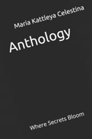 Anthology: Where Secrets Bloom B0DT9CXCT6 Book Cover
