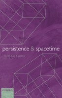 Persistence and Spacetime 0199679657 Book Cover