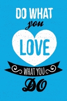 Do what you love what you do Blue 122 pages 6x9 in 1654639451 Book Cover