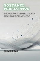 Sostanze Psicoattive: Soluzione Terapeutica O Rischio Psichiatrico? (Italian Edition) B0DSDD5XD1 Book Cover