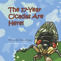 The 17-Year Cicadas Are Here! B096CXMPVN Book Cover