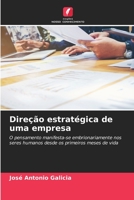 Direção estratégica de uma empresa: O pensamento manifesta-se embrionariamente nos seres humanos desde os primeiros meses de vida 6205905191 Book Cover