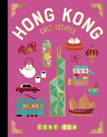 Hong Kong Cult Recipes (mini) 1761501542 Book Cover