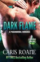 Dark Flame 1530231558 Book Cover