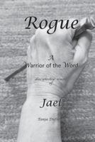 Rogue: Warrior of the Word discipleship study of Jael 1545536252 Book Cover