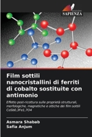 Film sottili nanocristallini di ferriti di cobalto sostituite con antimonio (Italian Edition) 6209589960 Book Cover