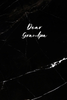 Dear Grandpa: Letters to My Grandpa, Blank Notebook, A Gift of Love, A Keepsake for the Years, Memory Book, Grieving Journal for Grandfather 1702764931 Book Cover