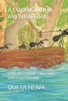 A Formiguinha Aventureira: Livro Interativo - O Leitor Ser� O Ilustrador B086PN17FG Book Cover