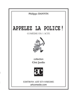 Appelez la police ! (French Edition) 2844227465 Book Cover